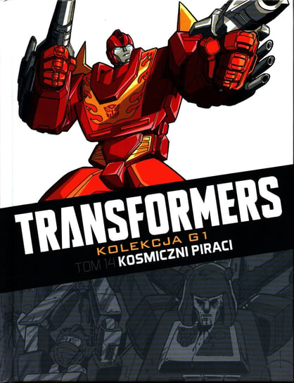 Transformers Kolekcja G1. Kosmiczni piraci Tom 14 Hachette Polska Sp. z o.o.