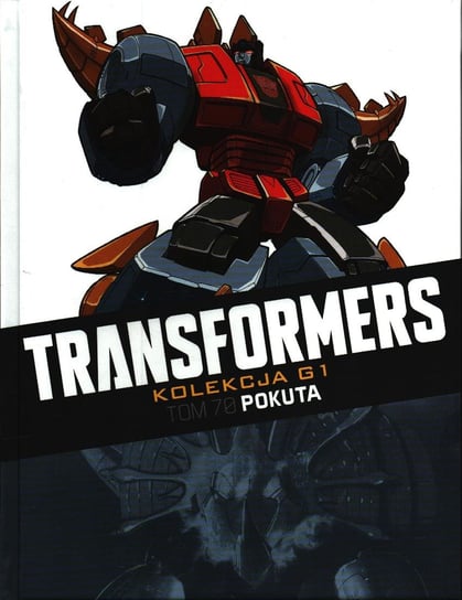 Transformers Kolekcja G1. Pokuta Tom 70 Hachette Polska Sp. z o.o.