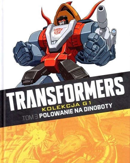 Transformers Kolekcja G1. Polowanie na Dinoboty Tom 3 Hachette Polska Sp. z o.o.