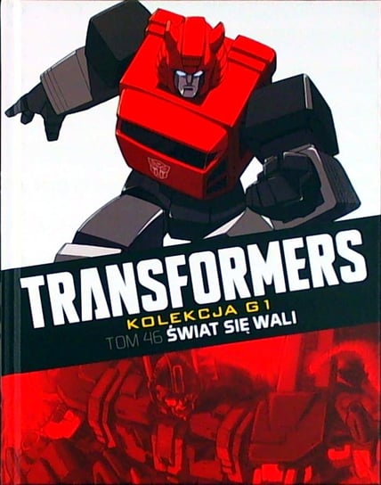 Transformers Kolekcja G1. Świat się wali Tom 46 Hachette Polska Sp. z o.o.