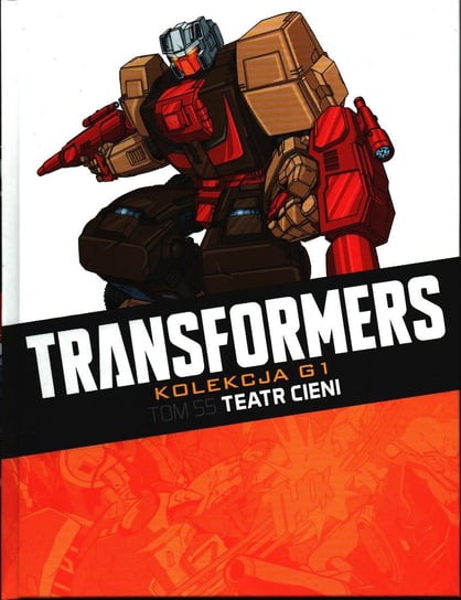 Transformers Kolekcja G1. Teatr Cieni Tom 55 Hachette Polska Sp. z o.o.