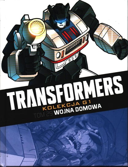 Transformers Kolekcja G1. Wojna domowa Tom 29 Hachette Polska Sp. z o.o.