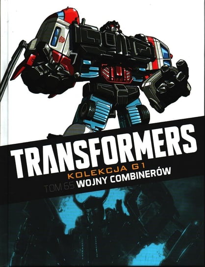 Transformers Kolekcja G1. Wojny Combinerów Tom 65 Hachette Polska Sp. z o.o.