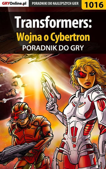 Transformers: Wojna o Cybertron - poradnik do gry Basta Michał Wolfen
