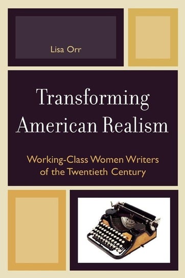 Transforming American Realism Orr Lisa