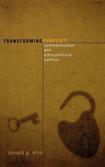 Transforming Conflict Ellis Donald G.