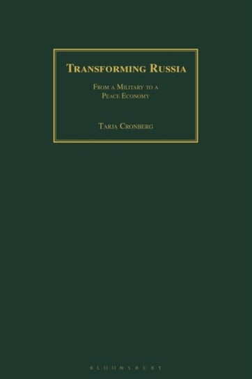 Transforming Russia: From a Military to a Peace Economy Tarja Cronberg