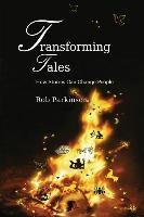 Transforming Tales Parkinson Rob