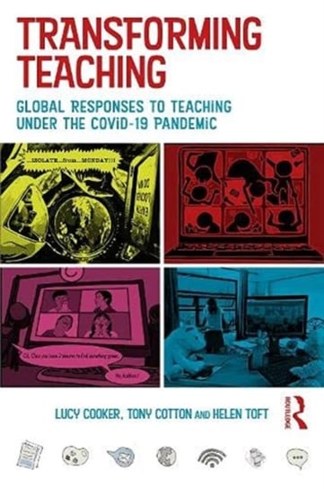 Transforming Teaching. Global Responses to Teaching Under the Covid-19 Pandemic Opracowanie zbiorowe