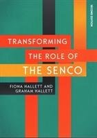 Transforming the Role of the SENCO: Achieving the National A Graham Hallett