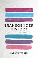 Transgender History (Second Edition) Stryker Susan