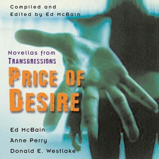 Transgressions: Price of Desire Perry Anne, McBain Ed, Westlake Donald E.