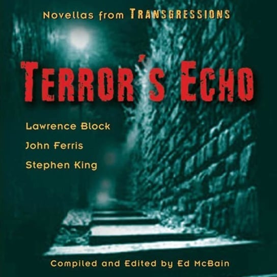 Transgressions: Terror's Echo Block Lawrence, McBain Ed, King Stephen, Farris John