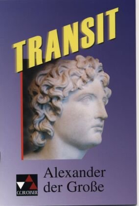 Transit 01. Alexander der Grosse Buchner C.C. Verlag, Buchner C.C.