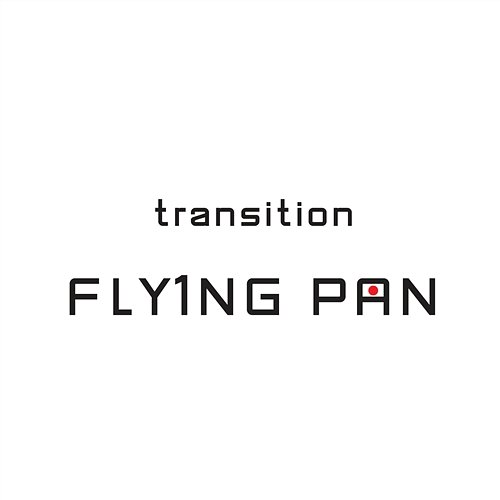 Transition Fly1ng Pan