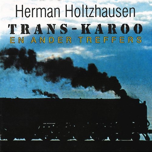 Transkaroo En Ander Treffers Herman Holtzhausen