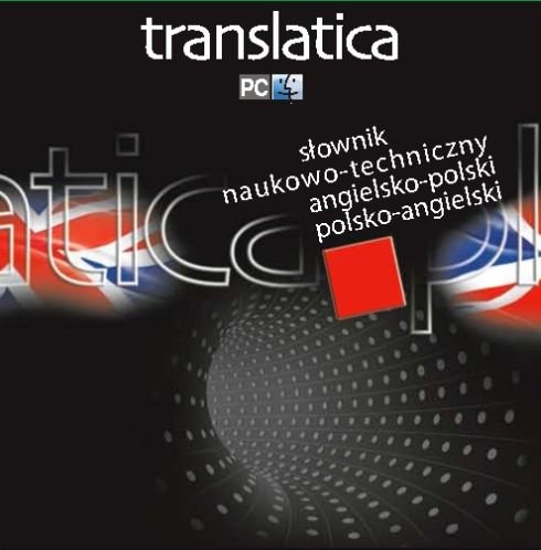 Translatica. Słownik Naukowo-Techniczny Angielsko-Polski Polsko-Angielski Opracowanie zbiorowe