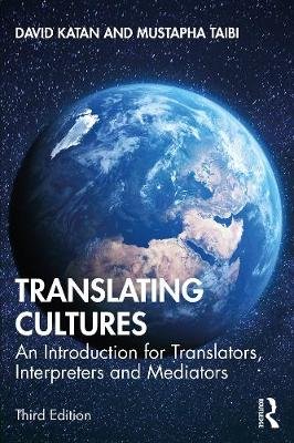 Translating Cultures: An Introduction for Translators, Interpreters and Mediators David Katan