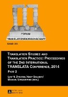 Translation Studies and Translation Practice: Proceedings of the 2nd International TRANSLATA Conference, 2014 Zybatow Lew, Ustaszewski Michael, Stauder Andy