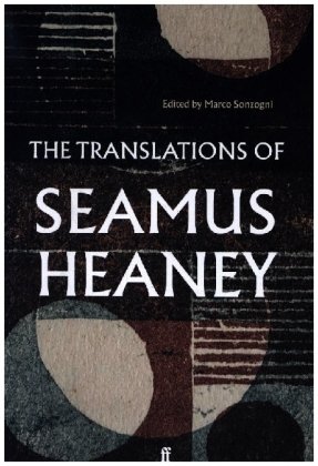 Translations of Seamus Heaney Faber & Faber, London