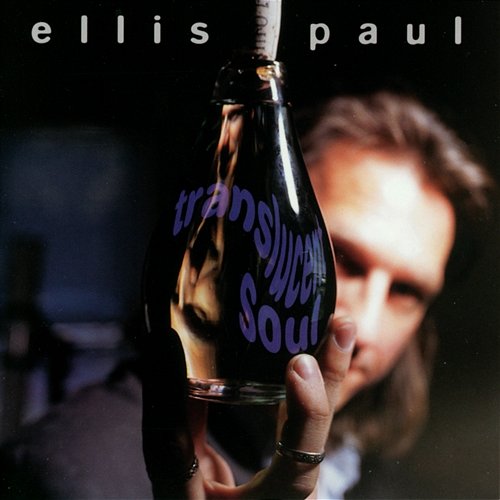 Translucent Soul Ellis Paul