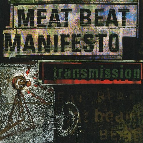 Transmission Meat Beat Manifesto