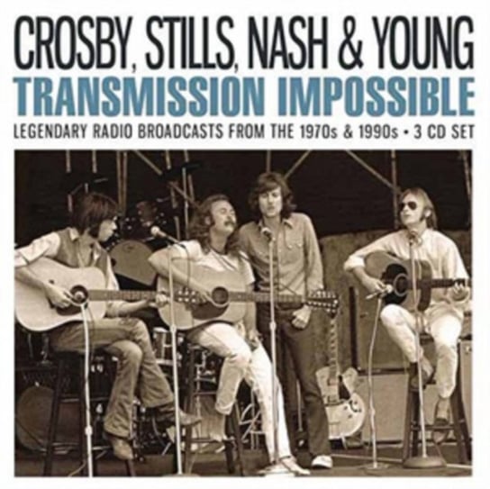 Transmission Impossible Crosby, Stills, Nash and Young