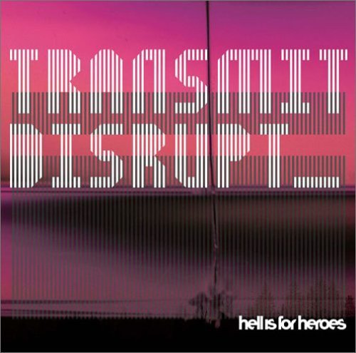 Transmit Disrupt Hell Is For Heroes