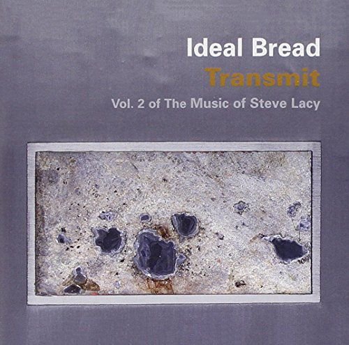 Transmit - Volume 2 Of The Music Of Steve Lacy Ideal Bread