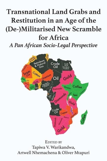 Transnational Land Grabs and Restitution in an Age of the  (De-)Militarised New Scramble for Africa African Books Collective