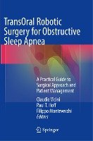 TransOral Robotic Surgery for Obstructive Sleep Apnea Claudio Vicini