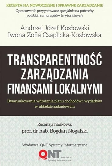 Transparentność zarządzania finansami lokalnymi Kozłowski Józef Andrzej, Czaplicka-Kozłowska Zofia I.