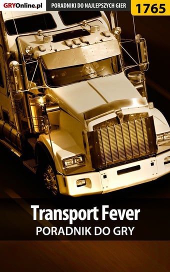 Transport Fever - poradnik do gry Kozik Mateusz mkozik