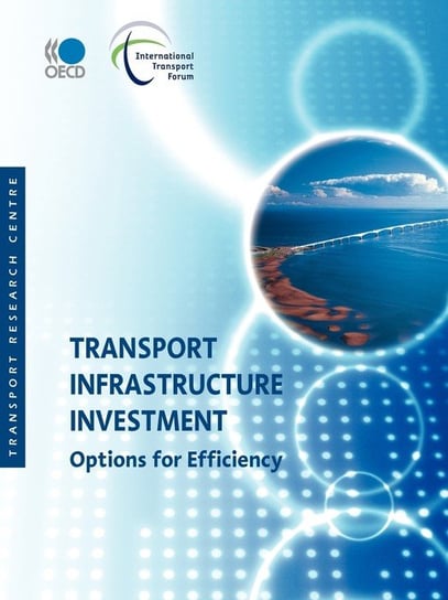 Transport Infrastructure Investment Oecd Publishing