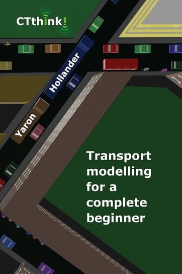 Transport Modelling for a Complete Beginner Hollander Yaron