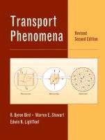 Transport Phenomena Bird Byron R., Stewart Warren E., Lightfoot Edwin N.