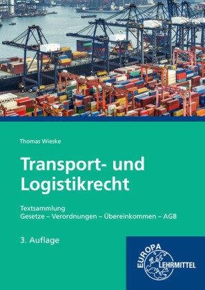 Transport- und Logistikrecht - Textsammlung Europa-Lehrmittel