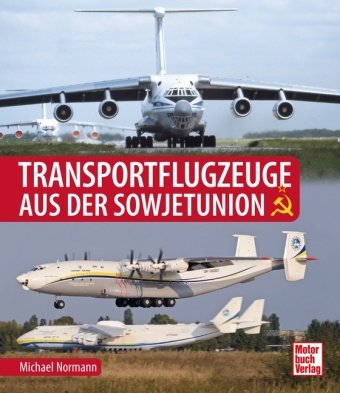 Transportflugzeuge aus der Sowjetunion Motorbuch Verlag