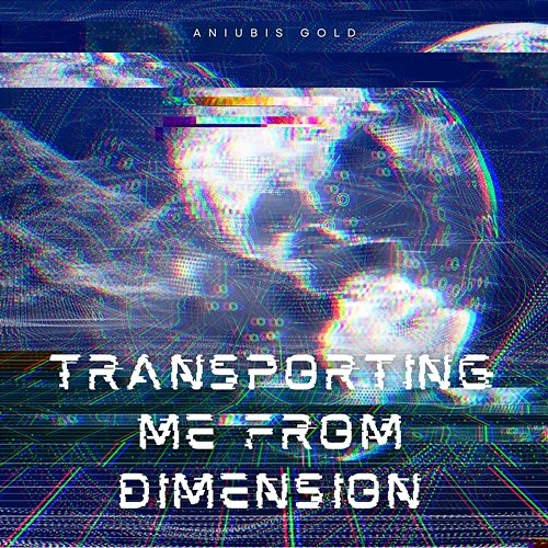Transporting Me From Dimension Aniubis Gold