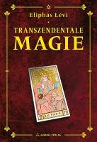 Transzendentale Magie - Dogma und Ritual Levi Eliphas