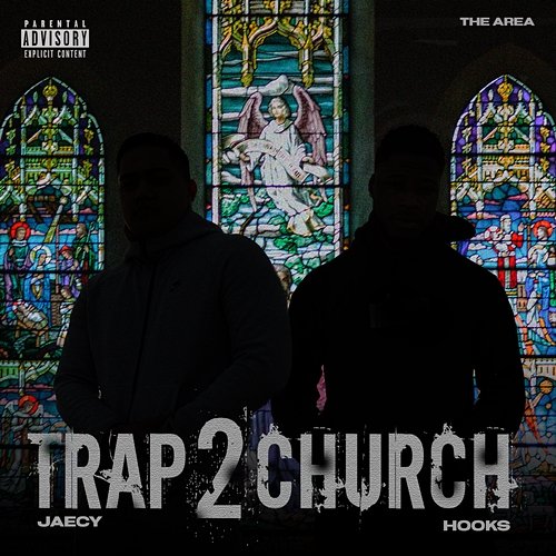 TRAP 2 CHURCH Jaecy feat. Hooks