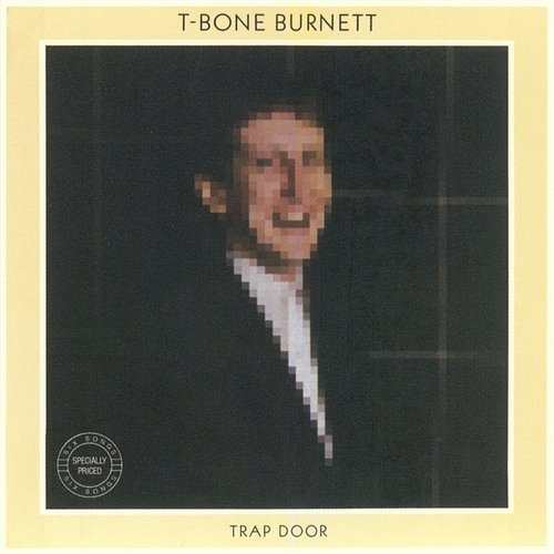 Trap Door T-Bone Burnett
