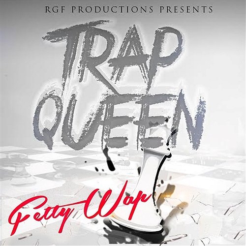 Trap Queen Fetty Wap