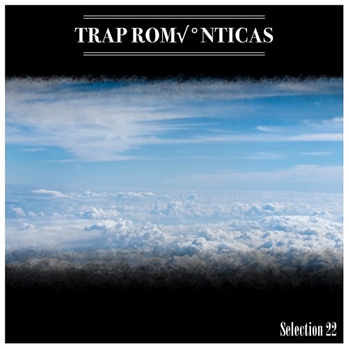 Trap Románticas Selection 22 Various Artists
