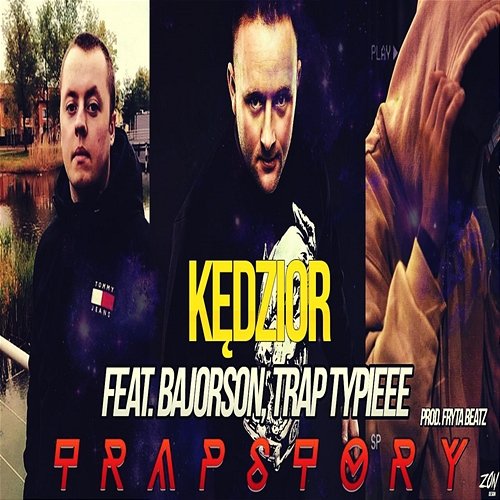 Trap Story Kędzior feat. Bajorson, Trap Typieee