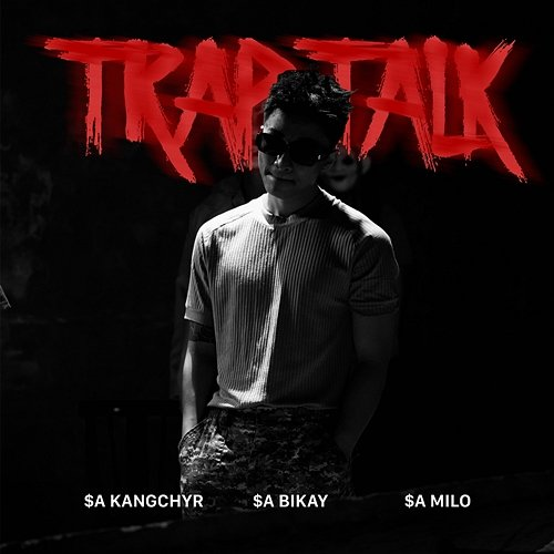 Trap Talk $A Milo & $A KANGCHYR, $A Bikay