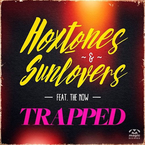 Trapped Hoxtones vs. Sunloverz feat. The Now