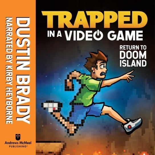 Trapped in a Video Game Brady Dustin