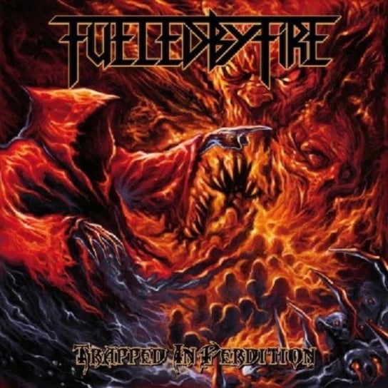 Trapped In Perdition Fueled By Fire