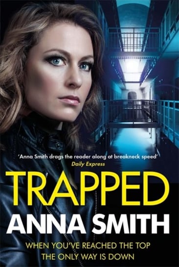 Trapped: The grittiest thriller youll read this year Anna Smith